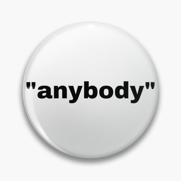 Item preview, "anybody" single word with quotation marks designed and sold by JonathanFTR.
