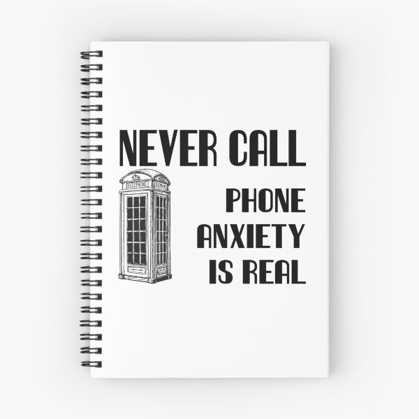 Item preview, Never Call- Phone Anxiety is Real- Black Text designed and sold by markdwaldron.