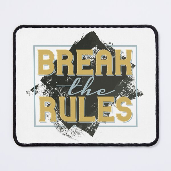 Item preview, Break the rules! designed and sold by Enesskeys.
