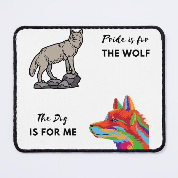 Aperçu de l'œuvre La fierté est pour le loup Le chien est pour moi des produits pour les amoureux des animaux créée et vendue par AccessMyself.