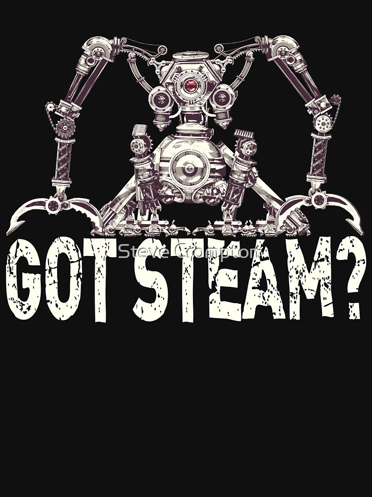 Steampunk / Cyberpunk Robot 'Got Steam?' Steampunk T-Shirts by SC001
