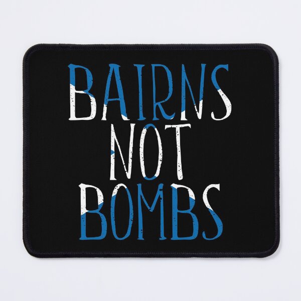 Item preview, BAIRNS NOT BOMBS, Scottish Independence Saltire Flag Text Slogan designed and sold by MacPean.