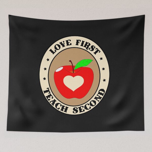Item preview, LOVE FIRST TEACH SECOND designed and sold by dionysusgk555.
