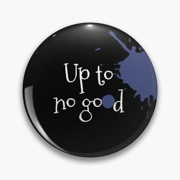 Item preview, Up to no good designed and sold by PoeticGear.