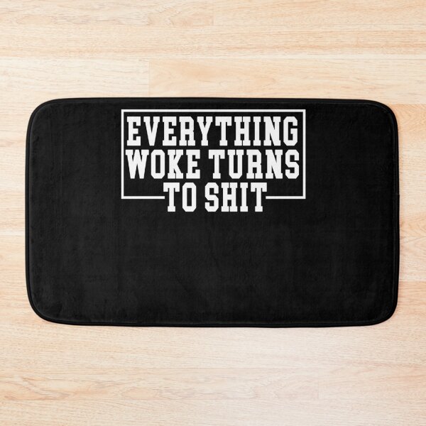 Item preview, Everything Woke Turns To Shit, Trump supporter designed and sold by Mirnamar.