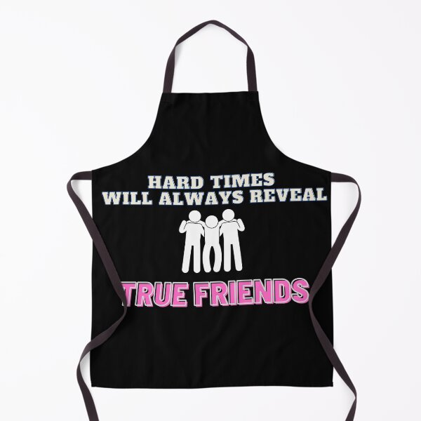 Item preview, Hard Times Will Always Reveal True Friends designed and sold by QLityProducts.