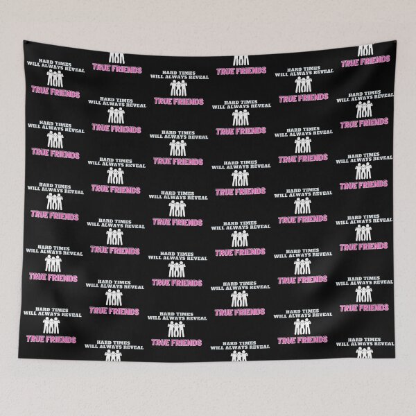 Item preview, Hard Times Will Always Reveal True Friends designed and sold by QLityProducts.