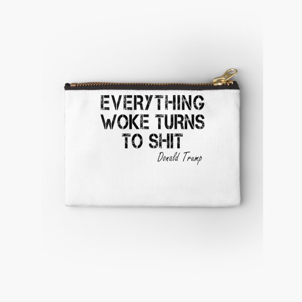 Item preview, Everything Woke Turns To Shit, Trump supporter, Everything Woke Turns To Shit Trump supporter designed and sold by Mirnamar.