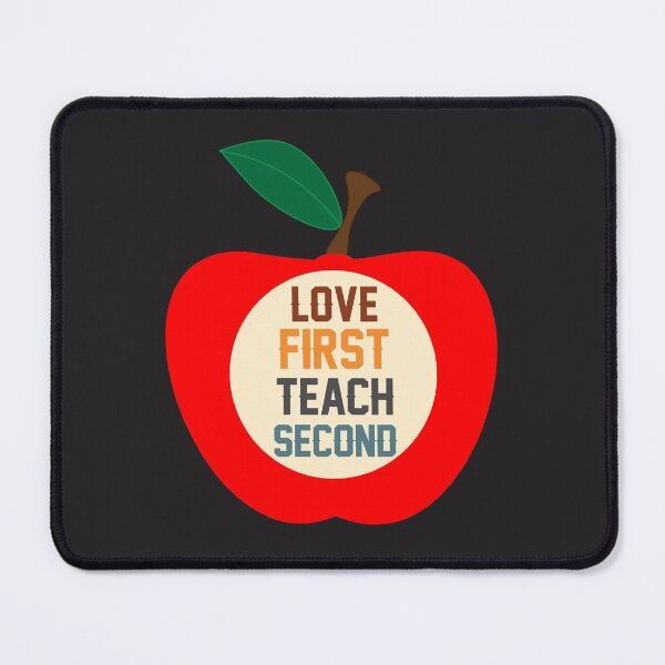 Item preview, LOVE FIRST TEACH SECOND designed and sold by dionysusgk555.