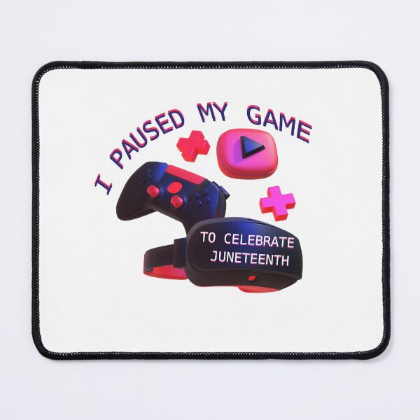 Item preview, Juneteenth Gamer I Paused My game To Celebrate Juneteenth | Best Quality designed and sold by SaadEtta.