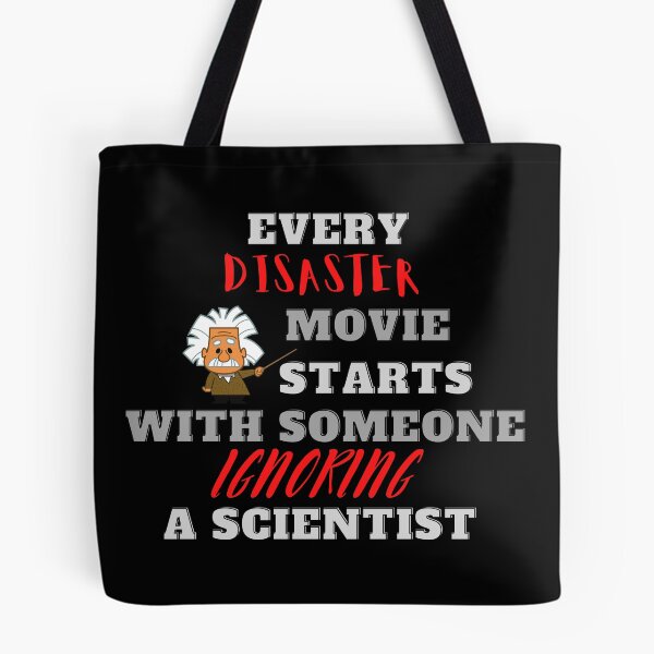 Item preview, Every Disaster Movie Starts With Someone Ignoring A Scientist designed and sold by QLityProducts.