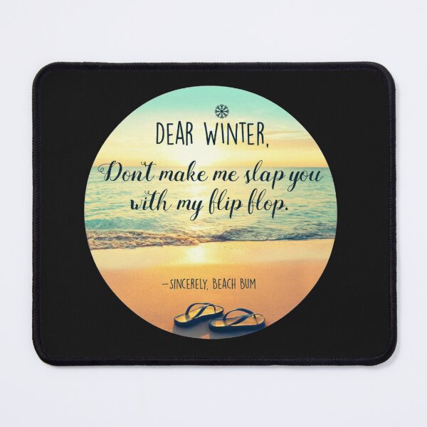 Item preview, Winter - Don't Make Me Slap You With My Flip Flop designed and sold by WigOutlet.