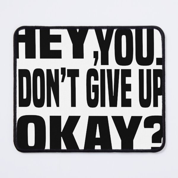 Item preview, Hey, You. Don’t Give Up, Okay? designed and sold by sodoprod.