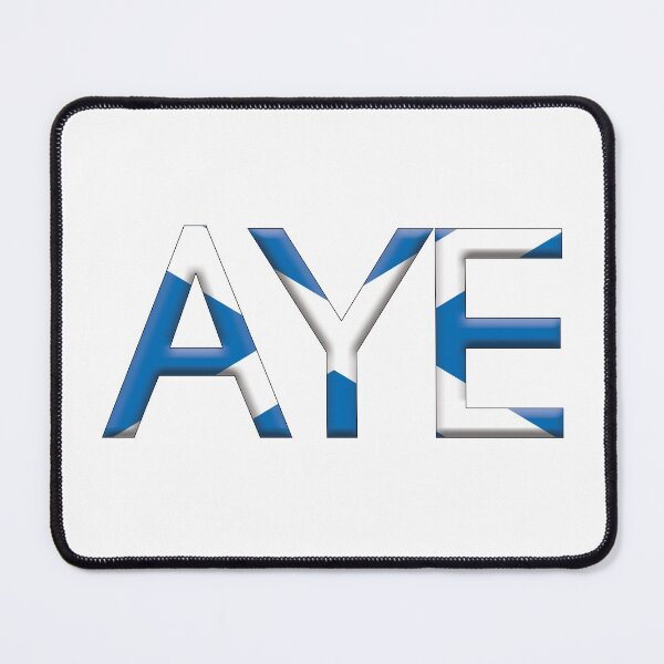 Item preview, AYE, 3D Scottish Independence Saltire Flag Text Slogan designed and sold by MacPean.