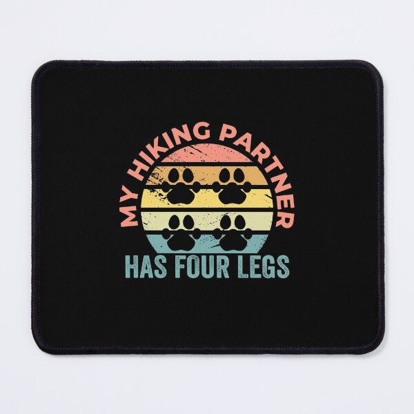 Item preview, My Hiking Partner Has Four Legs designed and sold by BoldTigerDesign.
