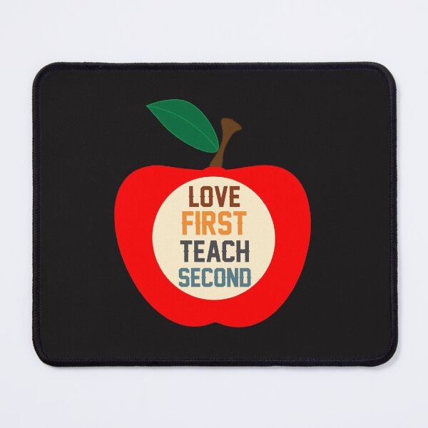 Item preview, LOVE FIRST TEACH SECOND designed and sold by dionysusgk555.