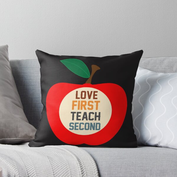Item preview, LOVE FIRST TEACH SECOND designed and sold by dionysusgk555.