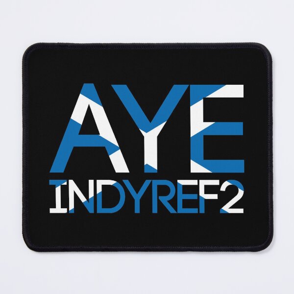 Item preview, AYE INDYREF2, Scottish Independence Saltire Flag Text Slogan designed and sold by MacPean.