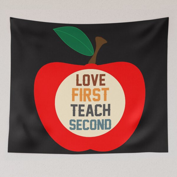 Item preview, LOVE FIRST TEACH SECOND designed and sold by dionysusgk555.