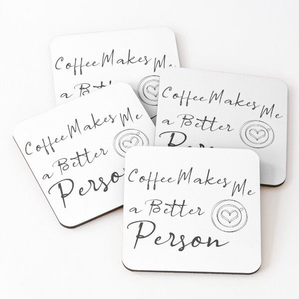 Item preview, Coffee Makes Me a Better Person designed and sold by Jadyco.