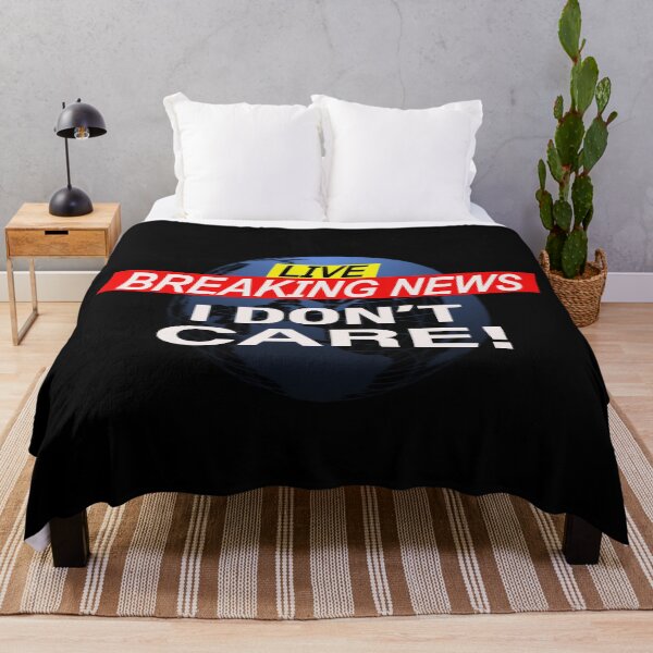Item preview, Breaking News I Don't Care  designed and sold by david parry.