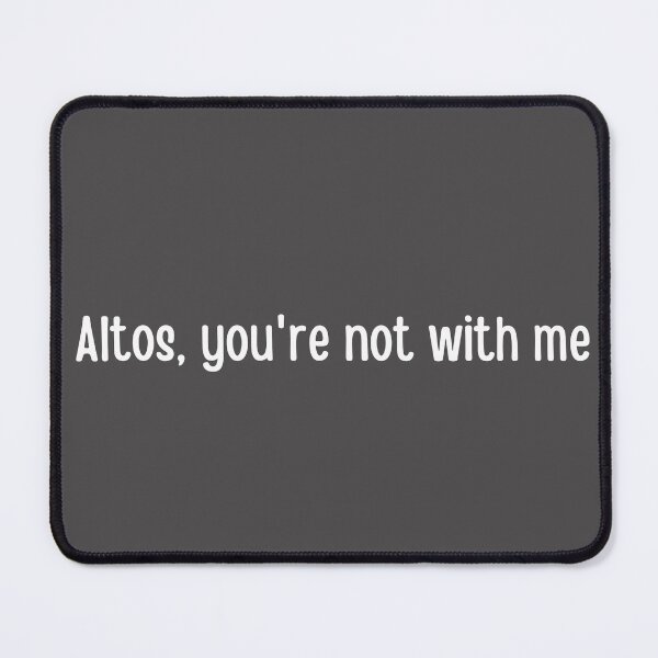 Item preview, Altos, Youre Not With Me designed and sold by choceclairs.