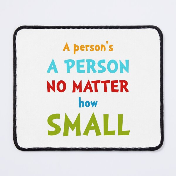 Item preview, A Person's A Person No Matter How Small - Color designed and sold by BrianSmith84.