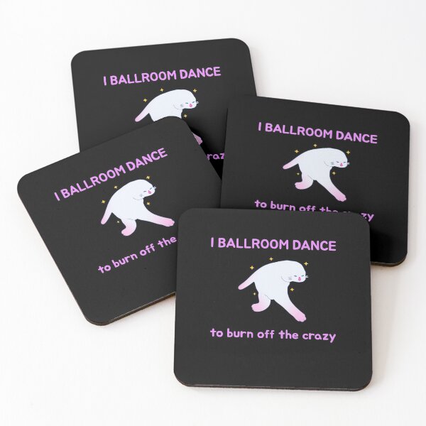 Item preview, I ballroom dance to burn off the crazy designed and sold by prestige dn.