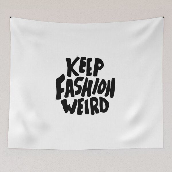 Item preview, Keep fashion weird designed and sold by RockingRiley.