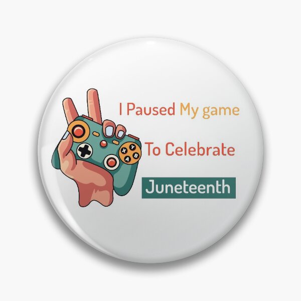 Item preview,  I Paused My game To Celebrate Juneteenth  | Juneteenth Gamer designed and sold by SaadEtta.