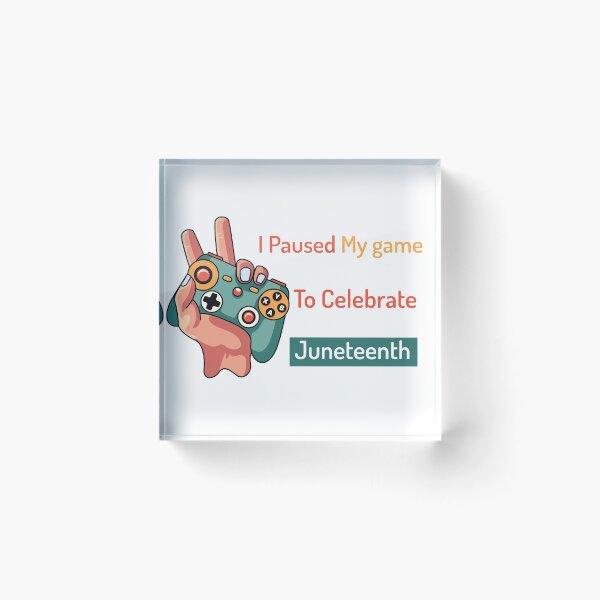 Item preview,  I Paused My game To Celebrate Juneteenth  | Juneteenth Gamer designed and sold by SaadEtta.