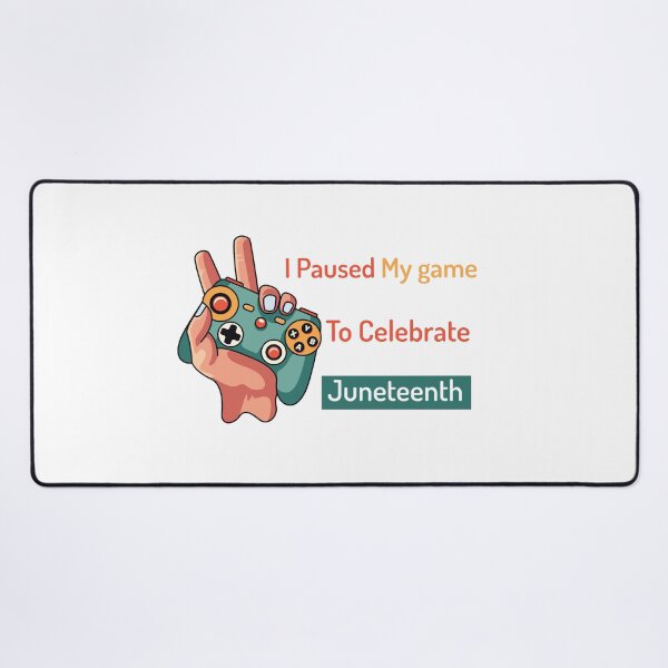 Item preview, I Paused My game To Celebrate Juneteenth | Juneteenth Gamer designed and sold by SaadEtta.