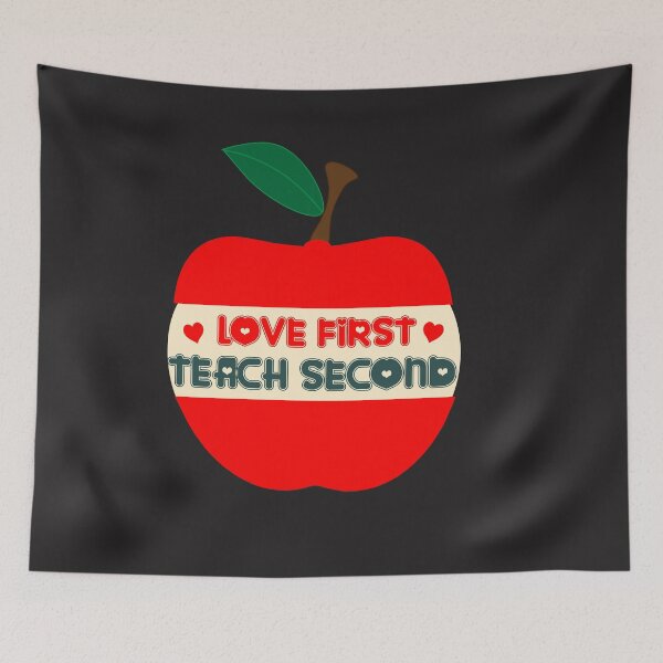 Item preview, LOVE FIRST TEACH SECOND designed and sold by dionysusgk555.