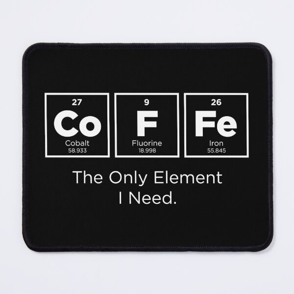Item preview, COFFEE - The Only Element I Need. designed and sold by BrianSmith84.