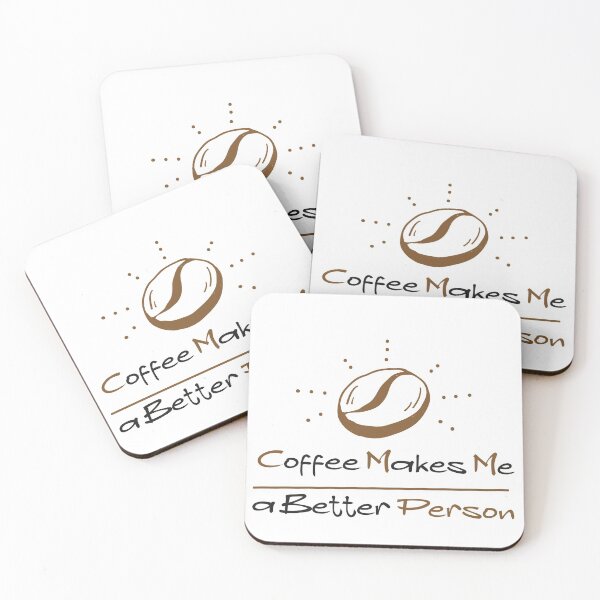 Item preview, Coffee Makes Me a Better Person designed and sold by Jadyco.