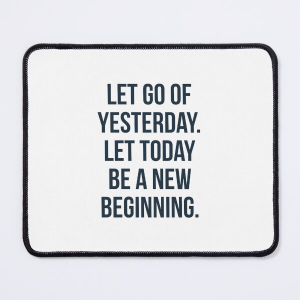 Item preview, Let go of yesterday. Let today be a new beginning. designed and sold by Inspirationmotivation.