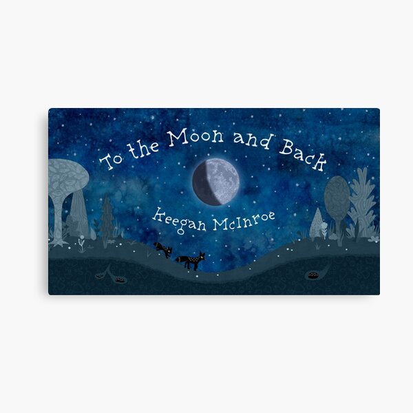 "To the Moon and Back" Promo Canvas Print