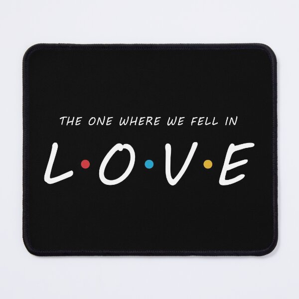 Item preview, The One Where We Fell In LOVE designed and sold by BrianSmith84.