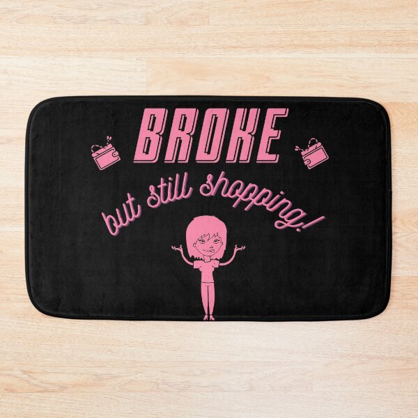 Item preview, Broke But Still Shopping designed and sold by QLityProducts.