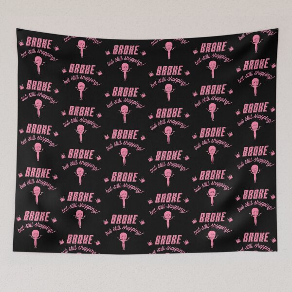 Item preview, Broke But Still Shopping designed and sold by QLityProducts.
