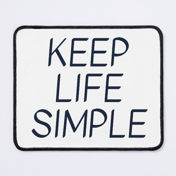 Item preview, KEEP LIFE SIMPLE  designed and sold by Inspirationmotivation.