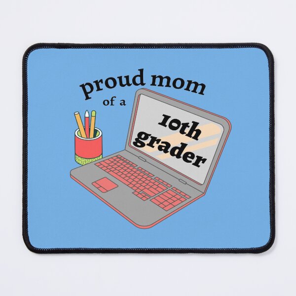 Item preview, proud mom of a 10th grader, cute laptop graphic designed and sold by Jessi-Sketches.