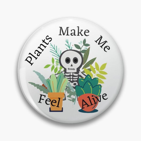 Item preview, Plants Make Me Feel Alive designed and sold by Lucy-Goosey-.