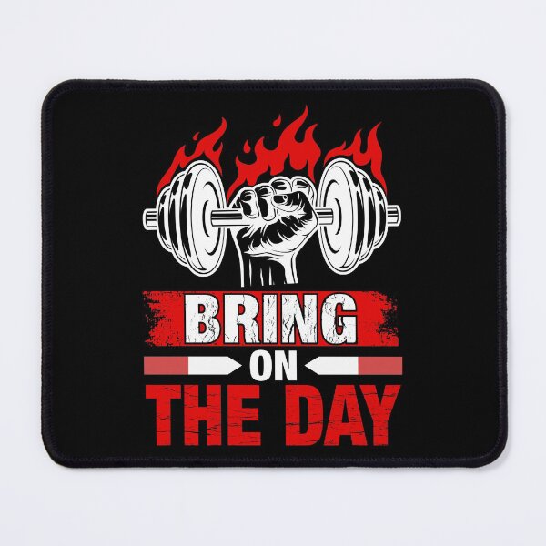 Item preview, Bring On The Day!-gift for weight lifters designed and sold by BRtisticDesigns.