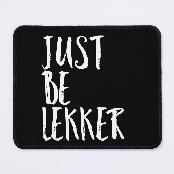 Item preview, Just Be Lekker designed and sold by meleyart.