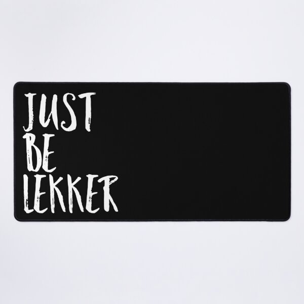 Item preview, Just Be Lekker designed and sold by meleyart.