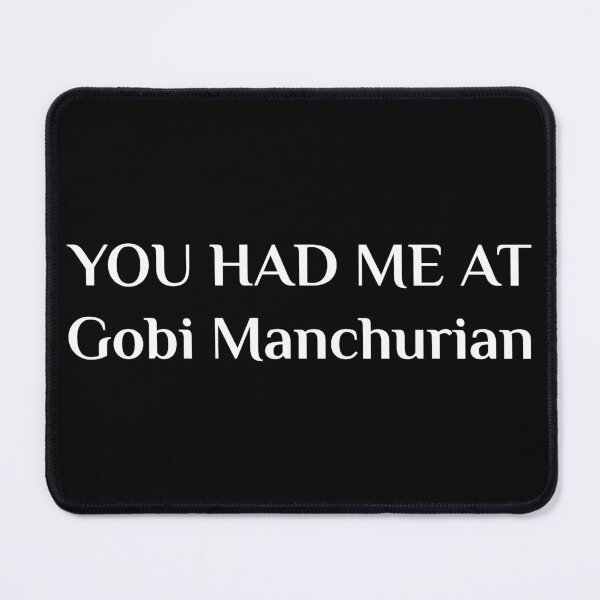 Item preview, Had Me At Gobi Manchurian Indian Chinese Food designed and sold by Creekman Designs.