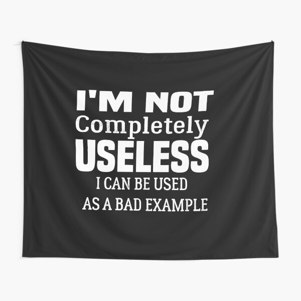 I'm Not Completely Useless Tapestry