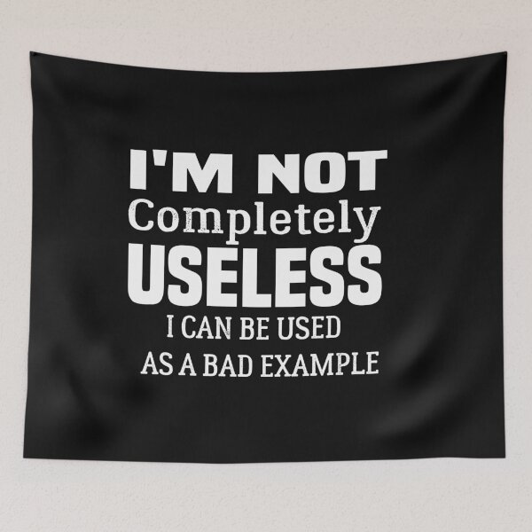 Item preview, I'm Not Completely Useless designed and sold by sodoprod.