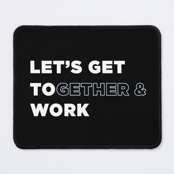 Item preview, Let's Get Together & Work designed and sold by BrianSmith84.